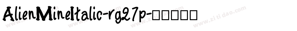 AlienMineItalic-rg27p字体转换