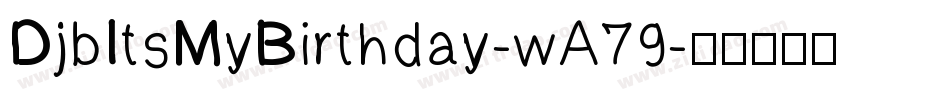 DjbItsMyBirthday-wA79字体转换