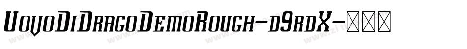UovoDiDragoDemoRough-d9rdX字体转换