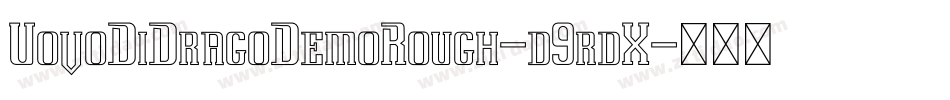 UovoDiDragoDemoRough-d9rdX字体转换