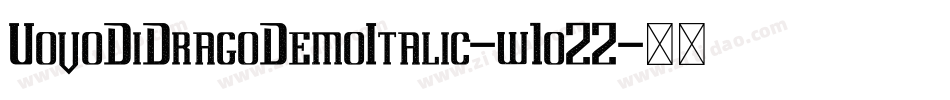 UovoDiDragoDemoItalic-w1oZZ字体转换