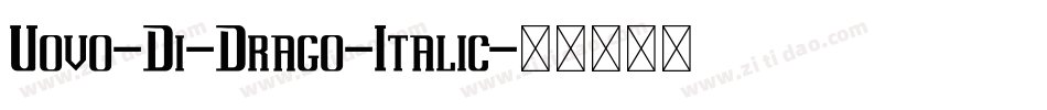 Uovo-Di-Drago-Italic字体转换