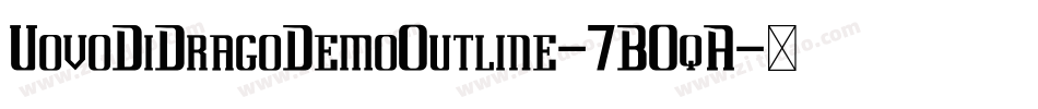 UovoDiDragoDemoOutline-7BOqA字体转换