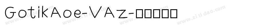 GotikAoe-VAz字体转换