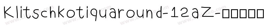 Klitschkotiquaround-12aZ字体转换