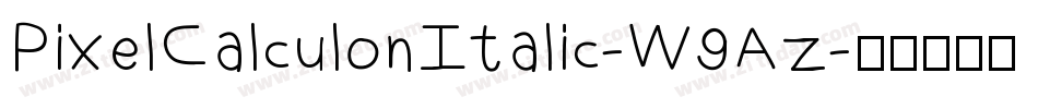 PixelCalculonItalic-W9Az字体转换