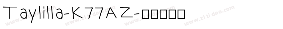 Taylilla-K77AZ字体转换