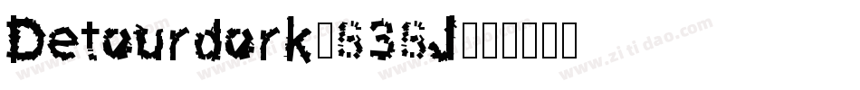 Detourdork-838J字体转换