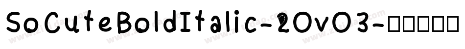 SoCuteBoldItalic-2OvO3字体转换