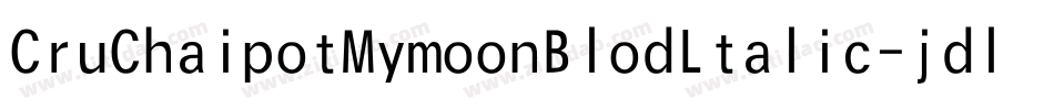 CruChaipotMymoonBlodLtalic-jdlG字体转换