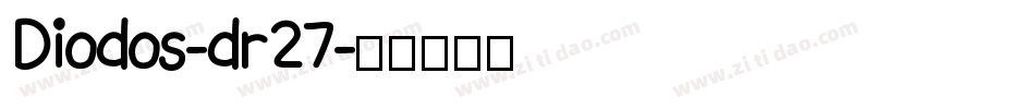 Diodos-dr27字体转换