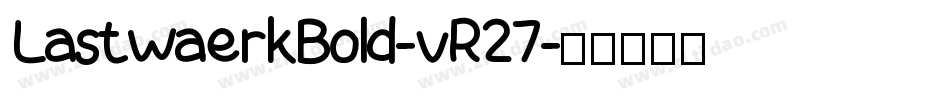 LastwaerkBold-vR27字体转换