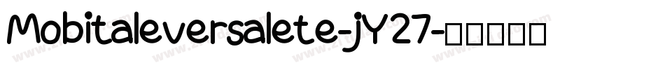 Mobitaleversalete-jY27字体转换