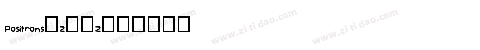 Positrons-Z44Z字体转换