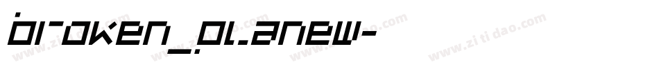 broken_planew字体转换