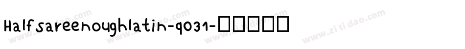 Halfsareenoughlatin-q031字体转换