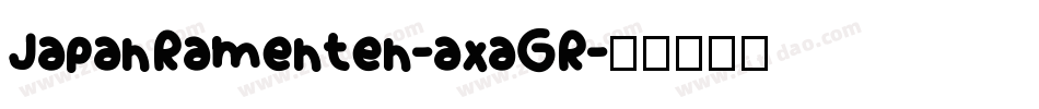 JapanRamenten-axaGR字体转换
