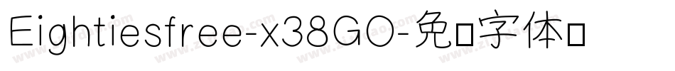 Eightiesfree-x38GO字体转换