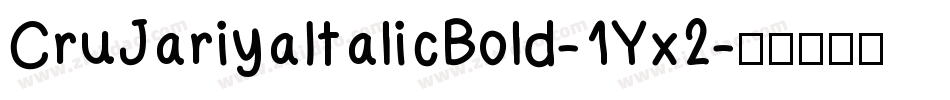 CruJariyaItalicBold-1Yx2字体转换