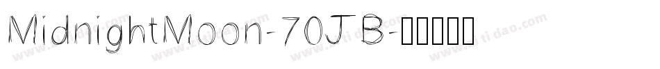 MidnightMoon-70JB字体转换