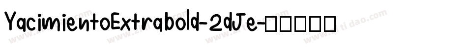 YacimientoExtrabold-2dJe字体转换