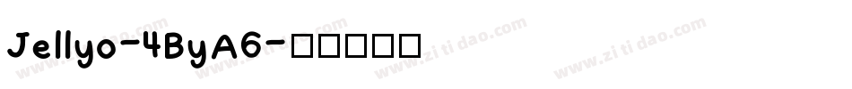 Jellyo-4ByA6字体转换