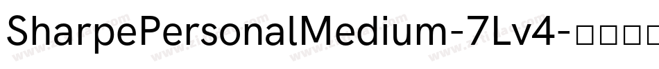 SharpePersonalMedium-7Lv4字体转换 SharpePersonalMedium-7Lv4字体转换