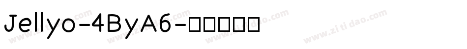 Jellyo-4ByA6字体转换