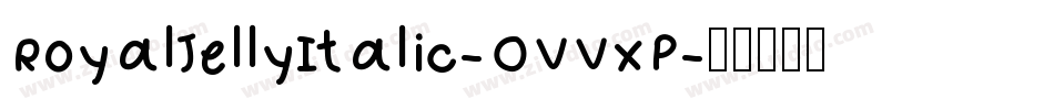 RoyalJellyItalic-OVVxP字体转换