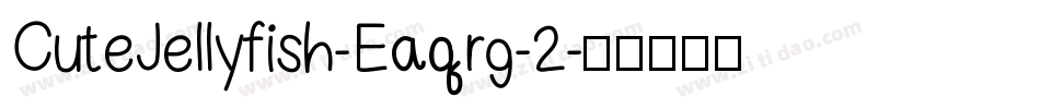 CuteJellyfish-Eaqrg-2字体转换