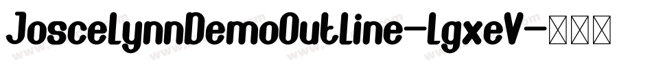 JoscelynnDemoOutline-lgxeV字体转换