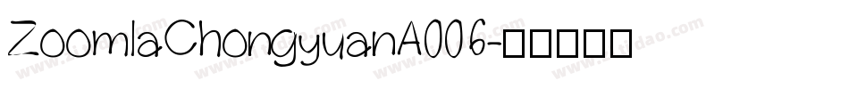 ZoomlaChongyuanA006字体转换