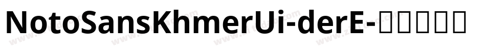 NotoSansKhmerUi-derE字体转换