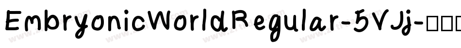 EmbryonicWorldRegular-5VJj字体转换
