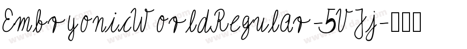 EmbryonicWorldRegular-5VJj字体转换