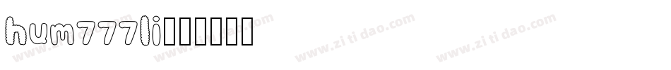 hum777li字体转换