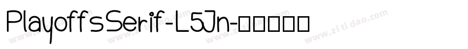 PlayoffsSerif-L5Jn字体转换