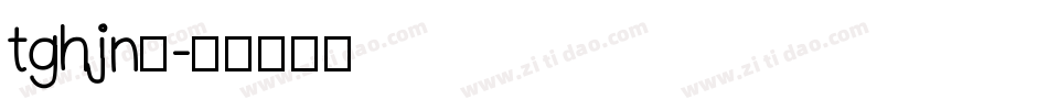 tghjn。字体转换
