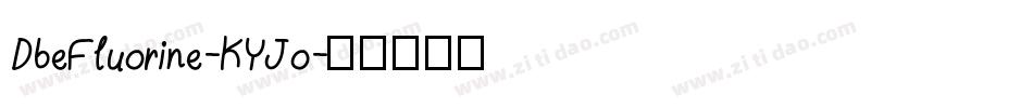DbeFluorine-KYJo字体转换