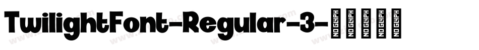 TwilightFont-Regular-3字体转换
