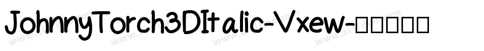 JohnnyTorch3DItalic-Vxew字体转换
