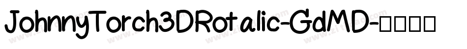 JohnnyTorch3DRotalic-GdMD字体转换