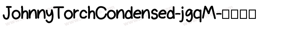 JohnnyTorchCondensed-jgqM字体转换