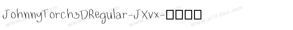 JohnnyTorch3DRegular-JXvx字体转换