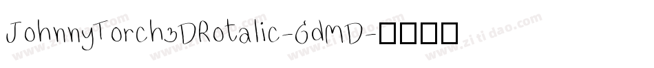 JohnnyTorch3DRotalic-GdMD字体转换