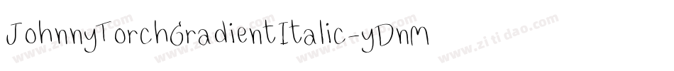 JohnnyTorchGradientItalic-yDnM字体转换
