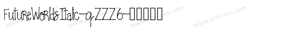 FutureWorldsItalic-qZZZ6字体转换