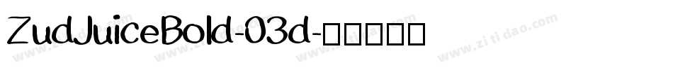 ZudJuiceBold-03d字体转换