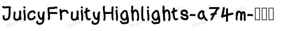 JuicyFruityHighlights-a74m字体转换
