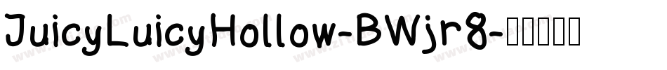 JuicyLuicyHollow-BWjr8字体转换